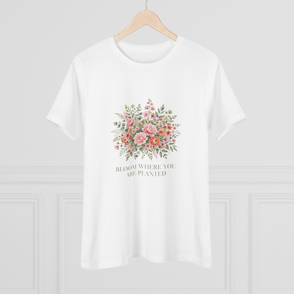 Bloom Where You Are Planted Women's Tee