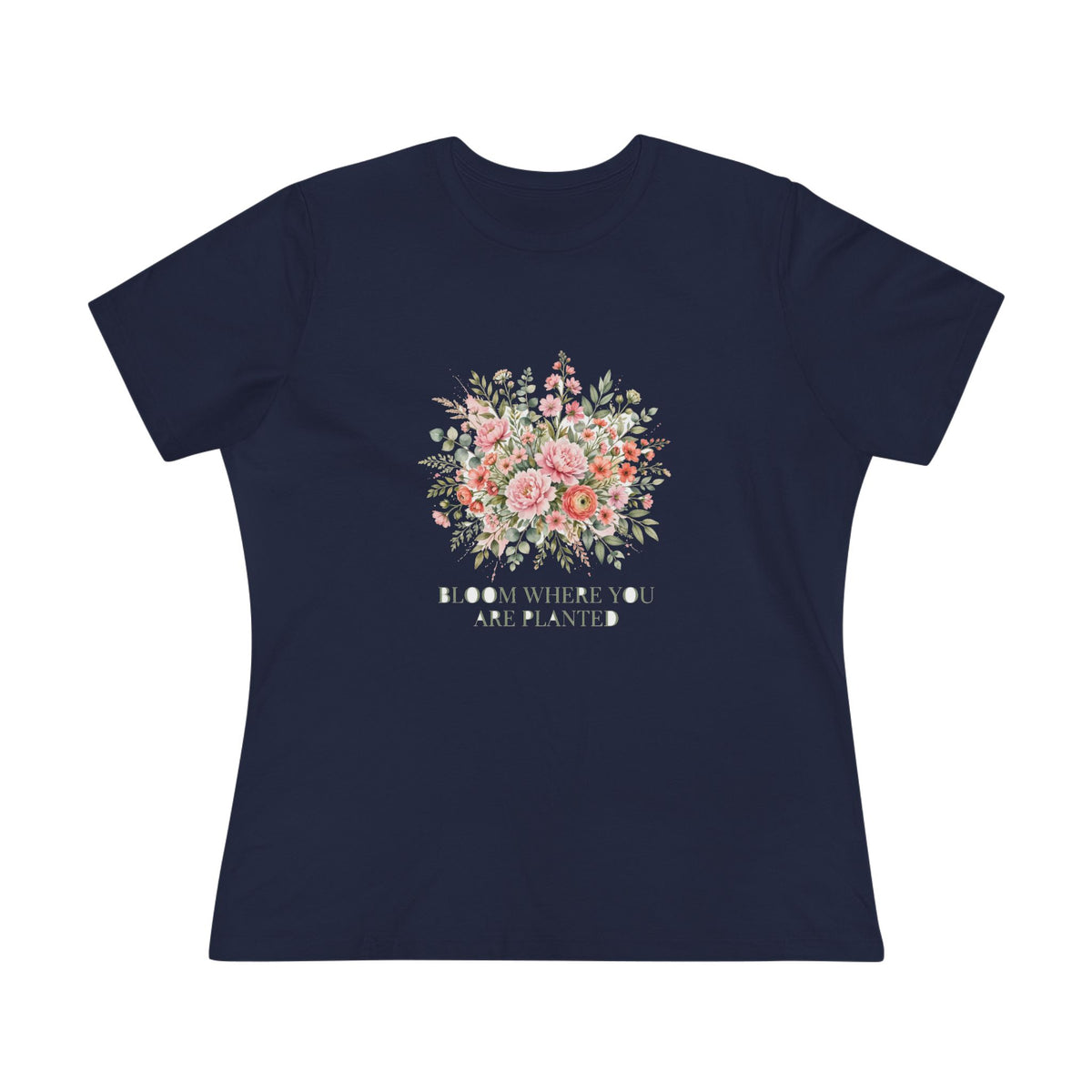 Bloom Where You Are Planted Women's Tee