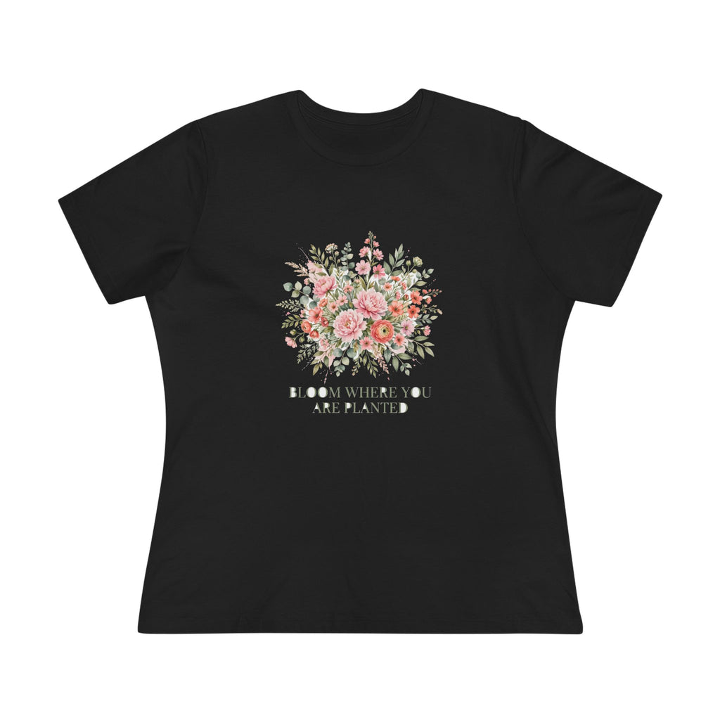 Bloom Where You Are Planted Women's Tee