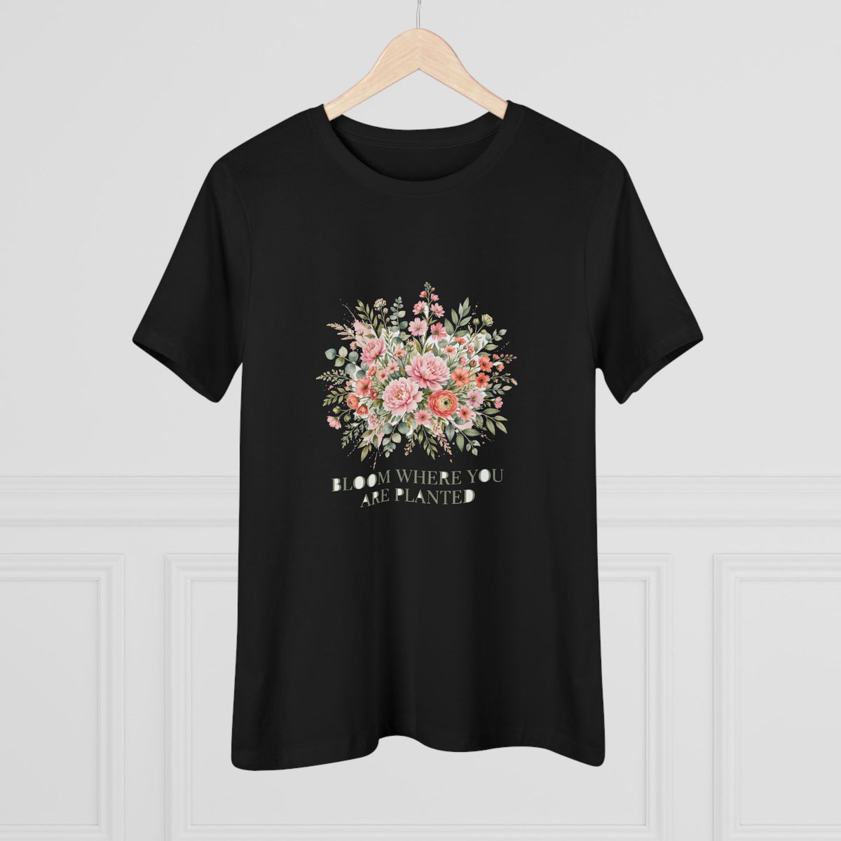 Bloom Where You Are Planted Women's Tee